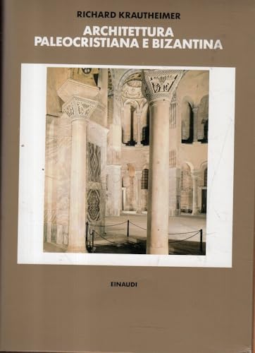 krautheimer architettura paleocristiana e bizantina Architettura paleocristiana e bizantina