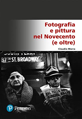 claudio marra fotografia e pittura nel novecento Fotografia e pittura nel Novecento (e oltre)