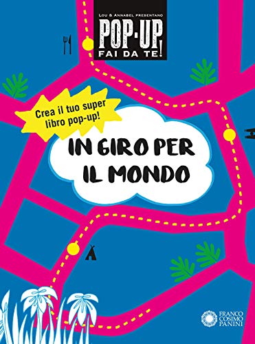 calandra manuale fai da te In giro per il mondo. Pop-up fai da te! Ediz. a colori. Con Altro materiale cartografico
