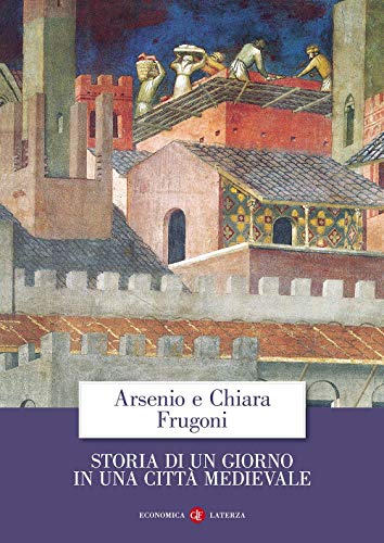 storia del diritto moderno in europa cavanna 2018 Storia di un giorno in una città medievale