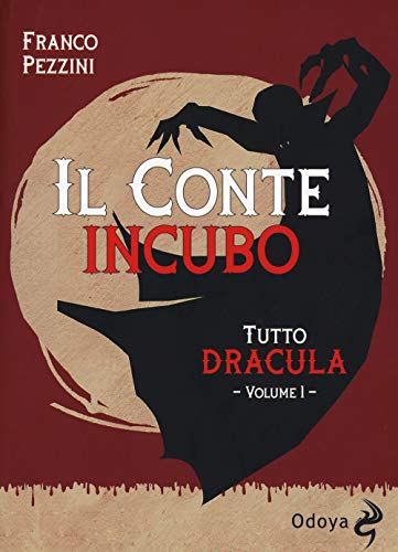 i satanici riti di dracula 2018 Tutto Dracula. Il conte incubo (Vol. 1)